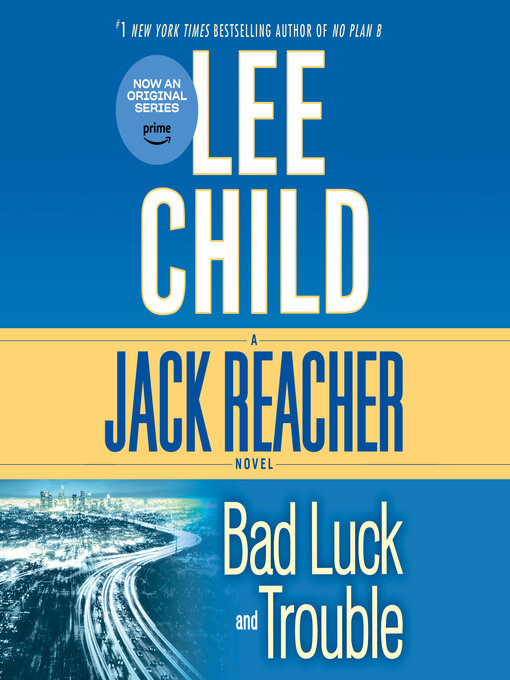 Lee Child创作的Bad Luck and Trouble作品的详细信息 - 可供借阅